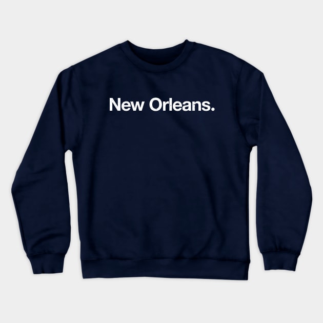 New Orleans. Crewneck Sweatshirt by TheAllGoodCompany